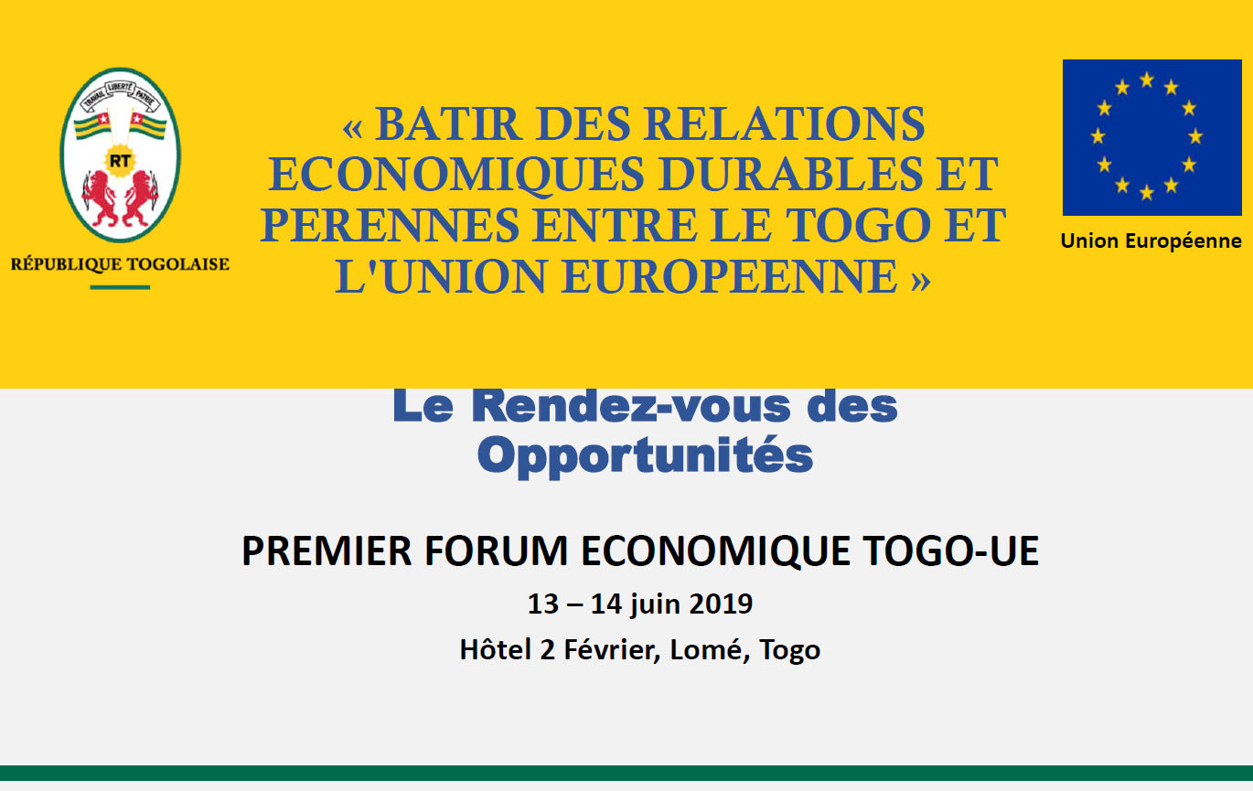 Le Rendez-vous des Opportunités Premier Forum Economique Togo-UE